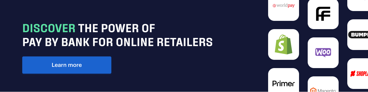 Discover the power of pay by bank for online retailers