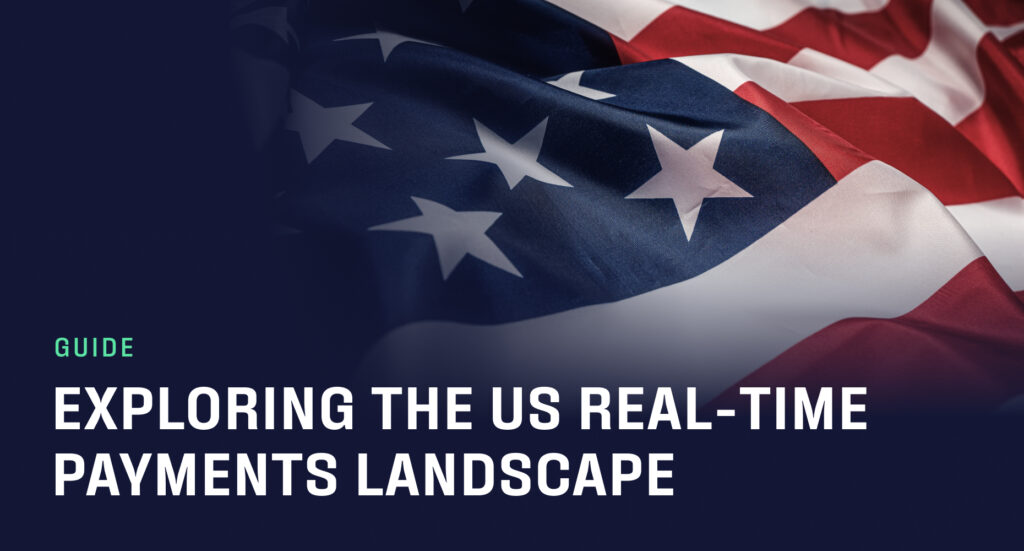 US flag - Exploring the real-time payments landscape